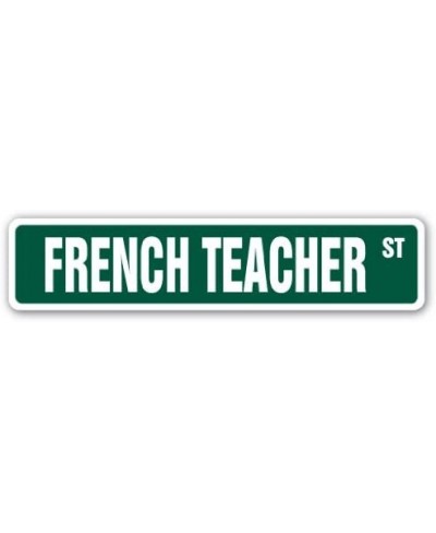 FRENCH TEACHER Street Sign french elective foreign language idiom | Indoor/Outdoor |  18" Wide Plastic Sign $16.77 - Gags & P...